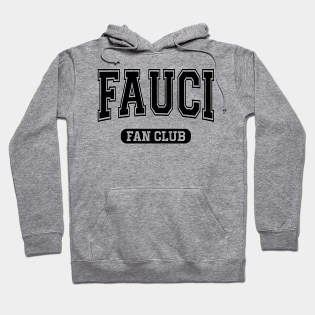 Dr Fauci Fan Club Hoodie by HeroGifts